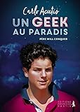 Carlo Acutis. Un Geek Au Paradis