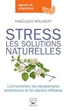 Stress Les Solutions Naturelles