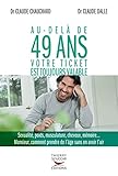 Audel De 49 Ans Votre Ticket Est Toujours Valable