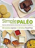 Simple Comme Pal%C3%A9o   60 Recettes Express + 10 Fiches Food Prep