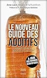 Le Nouveau Guide Des Additifs   Ceux Qui Sont S%C3%BBrs, Ceux Qui Ne Le Sont Pas