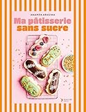 Ma pâtisserie sans sucre