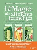 La magie des aliments fermentés