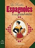 Les Recettes Espagnoles De Nos Grands Mres
