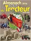 Almanach Des Fous Du Tracteur 2016