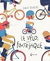 Le vélo, c'est fantastique