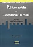 Politiques Sociales Et Comportements Au Travail Hommage Michelle Durand