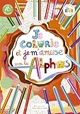 Je Colorie Et Je M'amuse Avec Les Alphas