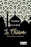 Le Chiisme Cls Historiques Et Thologiques