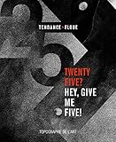 Tendance Floue Twenty Five Hey Give Me Five 