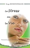 Le Stress Ou La Vie