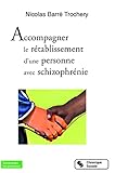 Accompagner Le R%C3%A9tablissement D'une Personne Avec Schizophr%C3%A9nie