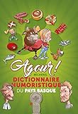 Agour, Dictionnaire Humoristique Du Pays Basque