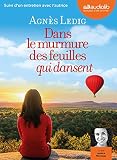 Dans Le Murmure Des Feuilles Qui Dansent Livre Audio 1 Cd Mp3 Suivi Dun Entretien Avec Lautrice