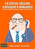 Le Social Selling Expliqu%C3%A9 %C3%A0 Mon Boss   Comment D%C3%A9velopper Les Ventes En Utilisant Les M%C3%A9dias Sociaux