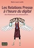 Les Relations Presse %C3%A0 L'heure Du Digital   Des Influenceurs Aux Ambassadeurs