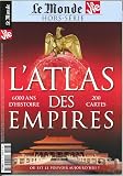 La Viele Monde Hs N 27 Atlas Des Empires Janvier 2019 Reedition