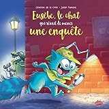 Eusèbe, le chat qui rêvait de mener une enquête