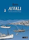 Ayvali - Dört Yazar, Üc Kusak, Iki Yaka, Bir Ayvalik