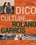 Dico Culture Illustr%C3%A9 De Roland Garros