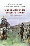 Quand Alexandre rencontre l'Orient