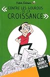 "Contre les gourous de la croissance"