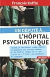 Un dΓ©putΓ© Γ ... l'hΓ΄pital psychiatrique