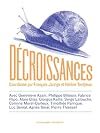 Décroissances - Regards croisés sur les urgences du temps