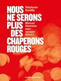 Nous ne serons plus des chaperons rouges