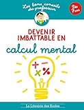 Les Bons Conseils Devenir Imbattable En Calcul Mental
