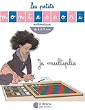 Les Petits Montessori : Je Multiplie
