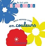 Les Tout Petits Montessori Mon Premier Livre En Couleurs
