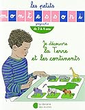 Les Petits Montessori : Je D%C3%A9couvre La Terre Et Les Continents