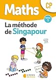 Math%C3%A9matiques Cp M%C3%A9thode De Singapour, Fichier De L'%C3%A9l%C3%A8ve 1 Edition 2019
