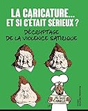La Caricature... Et Si C'%C3%A9tait S%C3%A9rieux 