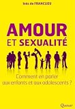 Amour Et Sexualit Comment En Parler Aux Enfants Et Aux Adolescents 