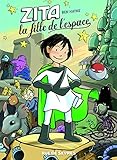 Zita, La Fille De L'espace, Tome 1 :