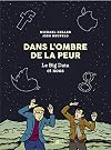 Dans l'ombre de la peur : Le Big Data et nous
