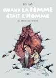 Quand la femme était l'homme