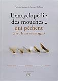 Lencyclopdie Des Mouches Qui Pchent Avec Leurs Montages