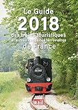 Le Guide 2018 Des Trains Touristiques Et Autres Curiosit%C3%A9s Ferroviaires De France