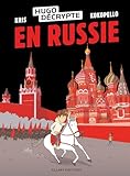 Hugo décrypte: en Russie