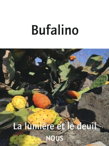 La lumière et le deuil Gesualdo Bufalino