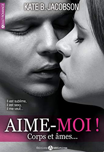 Aime-moi, corps et âme