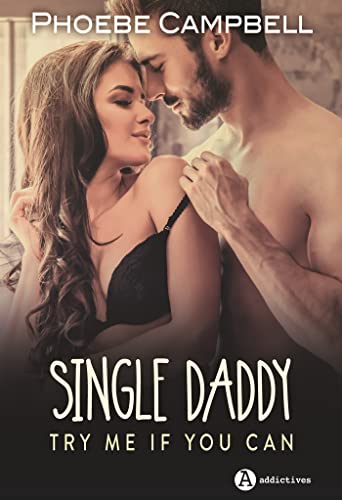 Single daddy : Try me if you can