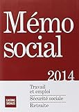 Memo Social 2014 : Travail Et Emploi, S%C3%A9curit%C3%A9 Sociale, Retraite