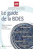 Le Guide De La Bdes: R%C3%A9glementation, Strat%C3%A9gie, Mise En Place.