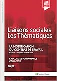 La Modification Du Contrat De Travail Procdure Consquences Du Refus Du Salari Laccord De Performamnce Collective N 58 Avril 2018