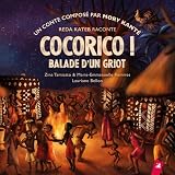 Cocorico Balade Dun Griot 1cd Audio
