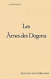 Les Ames De Dogons   Religion Ancienne D'afrique De L'ouest: Dogon Griaule Dieterlen Bible %C3%A2me %C3%A2me Esprit Tao%C3%AFsme Tao%C3%AFste Tao Hun Po Lao Tseu Tao Te King Thessaloniciens (1 Th 5, 23)